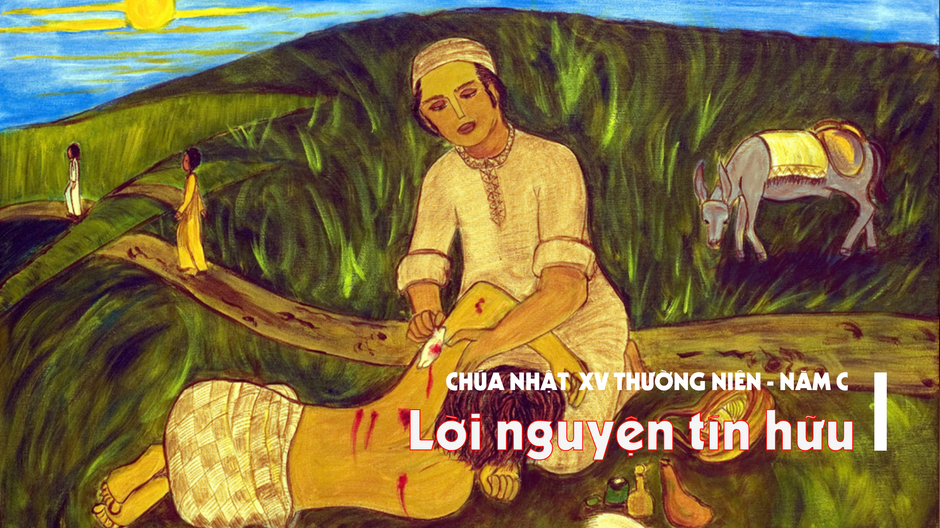 Lời nguyện tín hữu - Chúa nhật XV thường niên - năm C